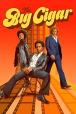 Nonton Film The Big Cigar (2024) CINEKEREN