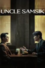 Nonton Film Uncle Samsik (2024) CINEKEREN