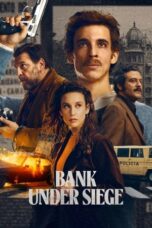 Nonton Film Bank Under Siege (2024) CINEKEREN