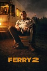 Nonton Film Ferry 2 (2024) CINEKEREN
