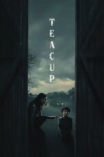 Nonton Film Teacup (2024) CINEKEREN