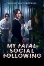 Nonton Film My Fatal Social Following (2024) CINEKEREN