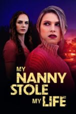 Nonton Film My Nanny Stole My Life (2024) CINEKEREN