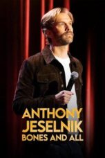 Nonton Film Anthony Jeselnik: Bones and All (2024) CINEKEREN