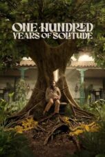 Nonton Film One Hundred Years of Solitude (2024) CINEKEREN