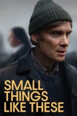 Nonton Film Small Things Like These (2024) CINEKEREN