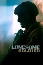 Nonton Film Lonesome Soldier (2023) CINEKEREN