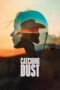 Nonton Film Catching Dust (2024) CINEKEREN Nonton Film Catching Dust (2024) CINEKEREN