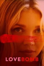 Nonton Film Love Bomb (2024) CINEKEREN