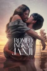 Nonton Film Romeo Ingkar Janji (2024) CINEKEREN