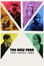 Nonton Film The New Year That Never Came (2024) CINEKEREN