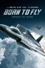 Nonton Film Born to Fly (2023) CINEKEREN