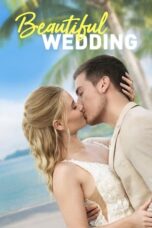 Nonton Film Beautiful Wedding (2024) CINEKEREN