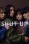 Nonton Film SHUT UP (2023) CINEKEREN