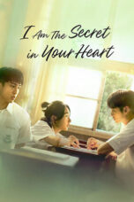 Nonton Film I am the Secret in Your Heart (2024) CINEKEREN