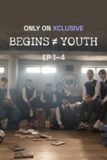 Nonton Film BEGINS ≠ YOUTH (2024) CINEKEREN