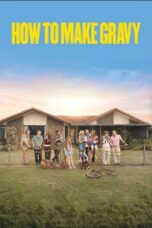 Nonton Film How to Make Gravy (2024) CINEKEREN