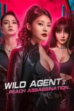 Nonton Film Wild Agent 2: Peach Assassination (2024) CINEKEREN