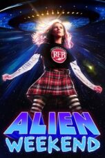 Nonton Film Alien Weekend  (2024) CINEKEREN