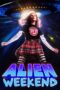 Nonton Film Alien Weekend (2024) CINEKEREN Nonton Film Alien Weekend (2024) CINEKEREN