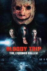 Nonton Film Bloody Trip: The Equinox Killer (2024) CINEKEREN