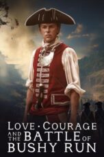 Nonton Film Love, Courage and the Battle of Bushy Run (2024) CINEKEREN