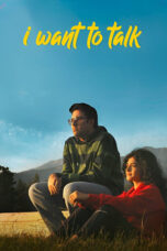 Nonton Film I Want to Talk (2024) CINEKEREN