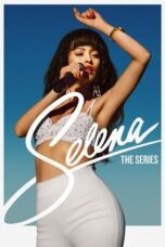 Nonton Film Selena: The Series (2020) CINEKEREN