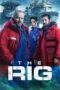 Nonton Film The Rig Season 2 (2025) CINEKEREN Nonton Film The Rig Season 2 (2025) CINEKEREN