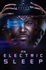 Nonton Film An Electric Sleep (2023) CINEKEREN