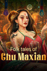 Nonton Film Folk tales of Chu Maxian (2024) CINEKEREN