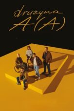Nonton Film Team A (A) (2024) CINEKEREN