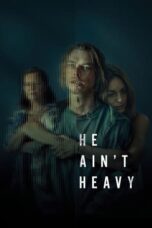 Nonton Film He Ain’t Heavy (2024) CINEKEREN