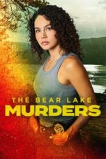 Nonton Film The Bear Lake Murders (2025) CINEKEREN