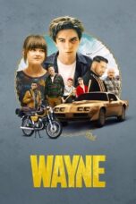 Nonton Film Wayne (2019) CINEKEREN