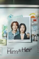 Nonton Film Between Him and Her (2023) CINEKEREN