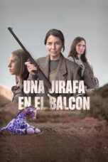 Nonton Film Una jirafa en el balcón (2024) CINEKEREN