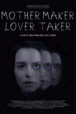Nonton Film Mother Maker Lover Taker (2024) CINEKEREN