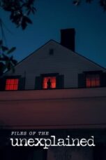 Nonton Film Files of the Unexplained (2024) CINEKEREN