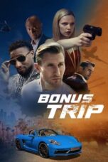 Nonton Film Bonus Trip (2024) CINEKEREN