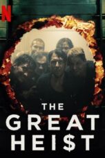 Nonton Film The Great Heist (2020) CINEKEREN