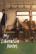 Nonton Film My Liberation Notes (2022) CINEKEREN