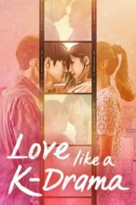Nonton Film Love Like a K-Drama (2023) CINEKEREN