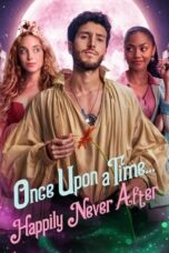 Nonton Film Once Upon a Time… Happily Never After (2022) CINEKEREN