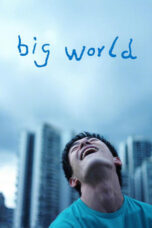 Nonton Film Big World (2024) CINEKEREN