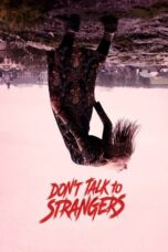 Nonton Film Don’t Talk to Strangers (2022) CINEKEREN