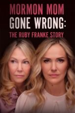 Nonton Film Mormon Mom Gone Wrong: The Ruby Franke Story (2024) CINEKEREN