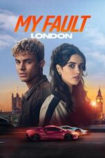 Nonton Film My Fault: London (2025) CINEKEREN