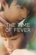Nonton Film The Time of Fever (2024) CINEKEREN