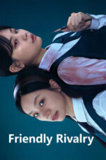 Nonton Film Friendly Rivalry (2025) CINEKEREN